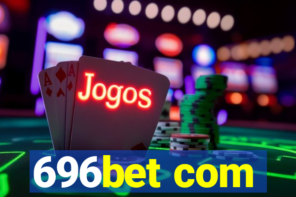 696bet com